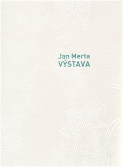 KOMPLET VÝSTAVA+JAN MERTA/2 KNIHY