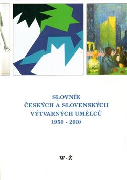 Slovník českých a slovenských výtvarných umělců 21. W-Ž