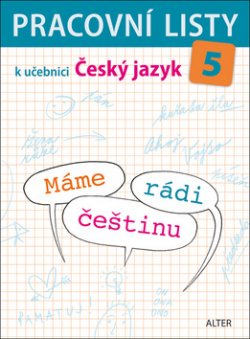 Pracovní listy k učebnici Máme rádi češtinu 5