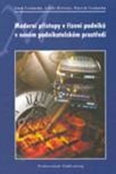 Moderní přístupy v řízení podniků v novém podnikateském prostředí