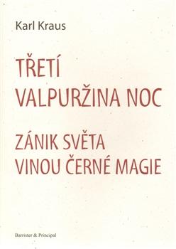 TŘETÍ VALPURŽINA NOC, ZÁNIK SVĚTA VINOU ČERNÉ MAGIE