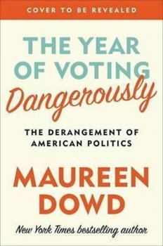 The Year Of Voting Dangerously