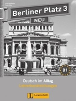 Berliner Platz 3 Neu (B1) – Lehrerhandbuch