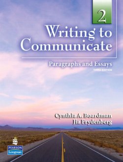 Writing to Communicate 2: Paragraphs and Essays