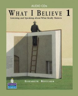 What I Believe 1: Listening and Speaking about What Really Matters, Classroom Audio CDs