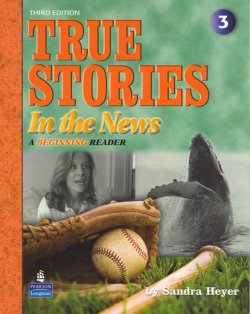 True Stories in the News: A Beginning Reader