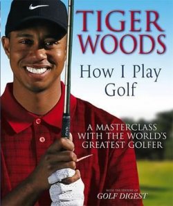 Tiger Woods - How I Play Golf