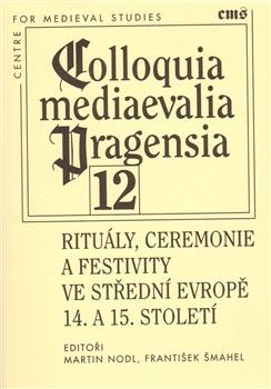 Rituály, ceremonie a festivity ve střední Evropě 14. a 15. století
