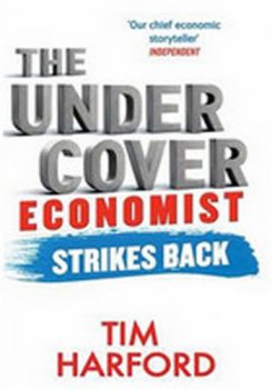 The Undercover Economist Strikes Back 