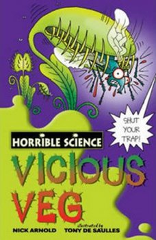 Vicious Veg - Horrible science