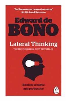 Lateral Thinking - A Textbook of Creativity