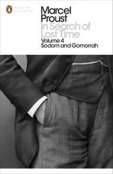 In Search of Lost Time: v. 4 - Sodom and Gomorrah 