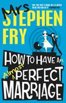 How to Have an Almost Perfect Marriage - paperback