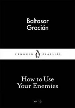 How to Use Your Enemies