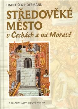 Středověké město v Čechách a na Moravě