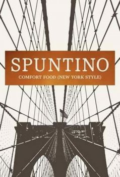 Spuntino - Comfort Food (New York Style)