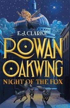 Rowan Oakwing: Night of the Fox