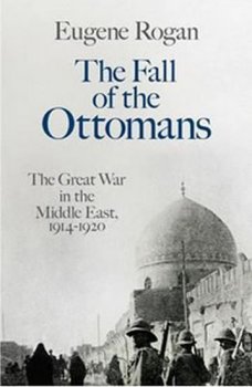 The Fall of the Ottomans