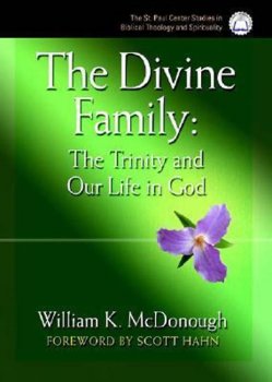 The Divine Family: The Trinity and Our Life in God 