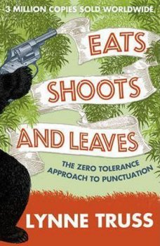 Eats, Shoots & Leaves