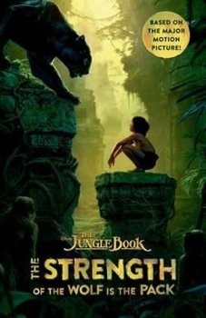 The Jungle Book: The Strength of the Wolf is the Pack