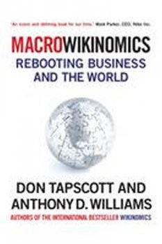 MacroWikinomics : Rebooting Business and the World