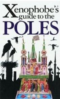 The Xenophobe´s Guide to the Poles