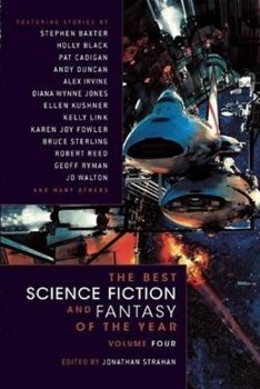 The Best Science Fiction and Fantasy of the Year - Volume 4 