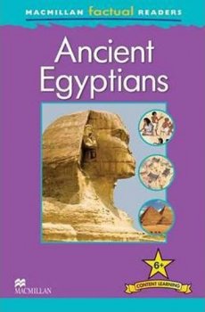 Macmillan Factual Readers 6+ Ancient Egyptians