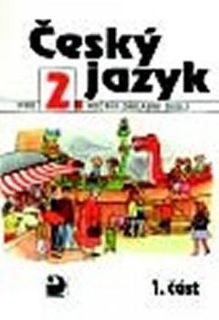 Český jazyk pro 2. ročník ZŠ - 1. část 