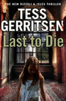 Last to Die (Rizzoli & Isles 10) 
