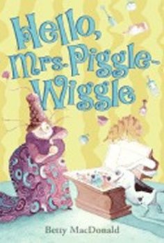 Hello, Mrs. Piggle-Wiggle