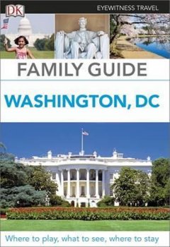 Washington, DC - DK Eyewitness Travel Family Guide 