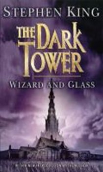 Dark Tower 4: Wizard and Glass