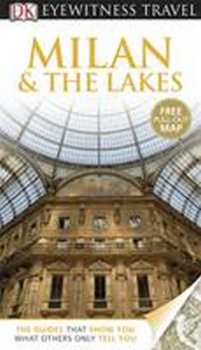 Milan & the Lakes - DK Eyewitness Travel Guide