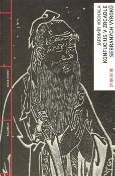 Konfucius zrcadlem sebraných výroků