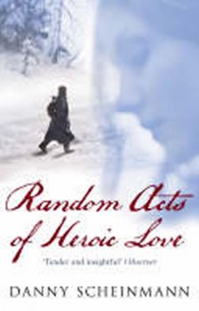 Random Acts Of Heroic Love