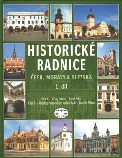 Historické radnice Čech, Moravy a Slezska, I. díl