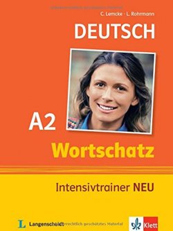 Wortschatz Intensivtrainer Neu A2