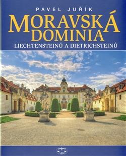 Moravská dominia Liechtensteinů a Dietrichsteinů