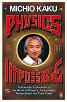 Physics of the Impossible