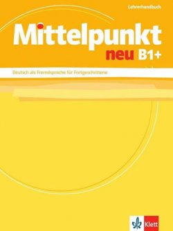 Mittelpunkt neu B1+  – Lehrerhandbuch