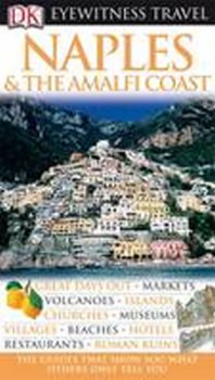 Naples & the Amalfi Coast - DK Eyewitness Travel Guide