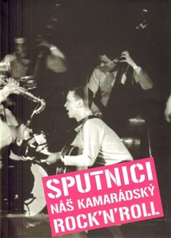 Sputnici – náš kamarádský Rock´n´Roll