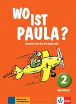 Wo ist Paula? 2 (A1) – Kursbuch