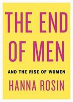 The End of Men - and the Rise of Women 