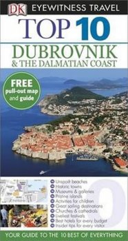 Dubrovnik & the Dalmatian Coast - DK Eyewitness Top 10 Travel Guide