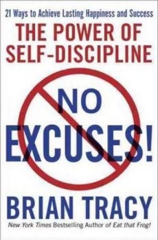 No Excuses : The Power of Self-Discipline