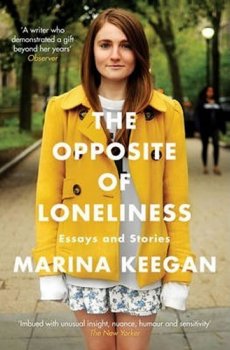 The Opposite of Loneliness - Essays and Stories