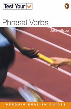 Test Your ... Phrasal Verbs